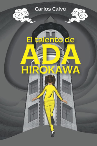 Libro: El Talento De Ada Hirokawa: Un Mundo, Dos Realidades 