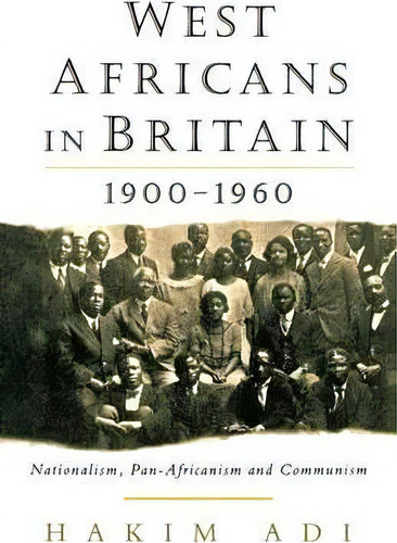West Africans In Britain, 1900-60, De Hakim Adi. Editorial Lawrence Wishart Ltd, Tapa Blanda En Inglés