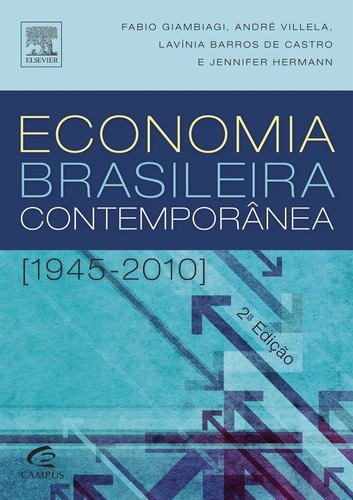 Economia Brasileira Contemporanea 1945-2010 - Fabio Giambiag