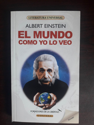 Albert Einstein / El Mundo Como Yo Lo Veo / Pensadores