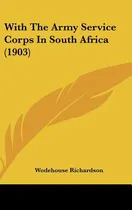 Comprar Libro With The Army Service Corps In South Africa (1903) ...