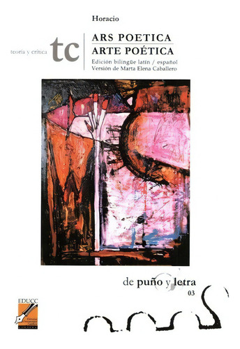 Arte Poética - Bilingüe, De Horácio. Editorial Universidad Católica Córdoba (c), Tapa Blanda En Español, 2005