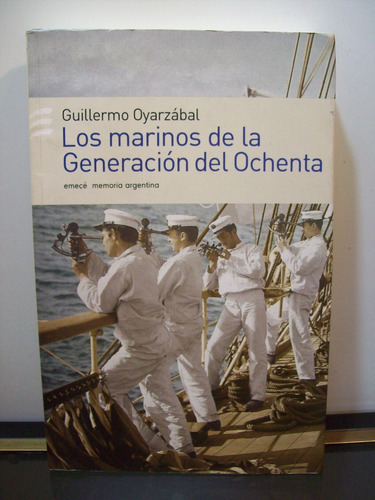 Adp Los Marinos De La Generacion Del Ochenta G. Oyarzabal