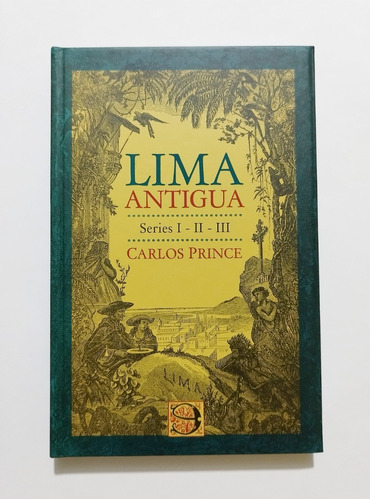 Lima Antigua - Carlos Prince / Tapa Dura