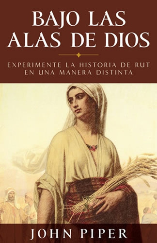 Bajo Las Alas De Dios - John Piper