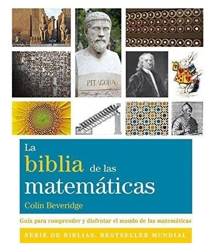 La Biblia De Las Matematicas - Colin Beveridge - Grupal
