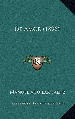 Libro De Amor (1896) - Manuel Aguilar Saenz