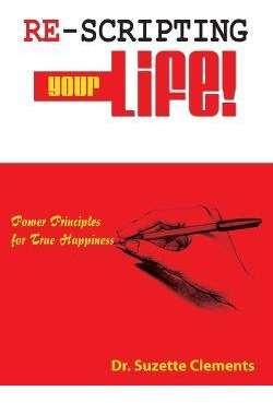 Libro Re-scripting Your Life : Power Principles For True ...