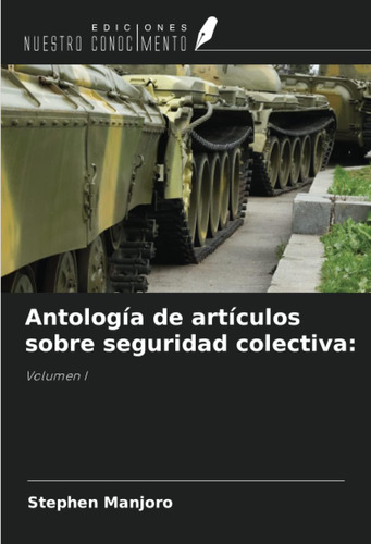 Libro: Antología Artículos Sobre Seguridad Colectiva:: Vo