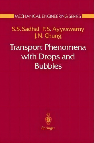 Transport Phenomena With Drops And Bubbles, De Satwindar S. Sadhal. Editorial Springer-verlag New York Inc. En Inglés