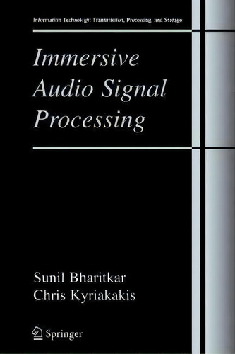 Immersive Audio Signal Processing, De Sunil Bharitkar. Editorial Springer-verlag New York Inc., Tapa Blanda En Inglés