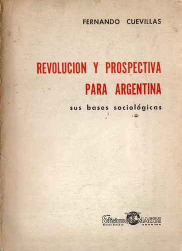 Fernando Cuevillas - Revolucion Y Prospectiva Para Argentina