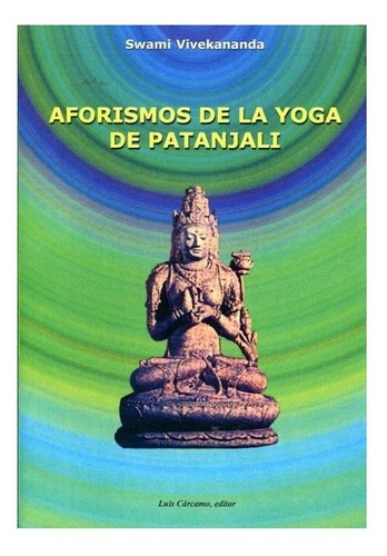 Aforismos De La Yoga De Patanjali - Vivekananda - L. Carcamo