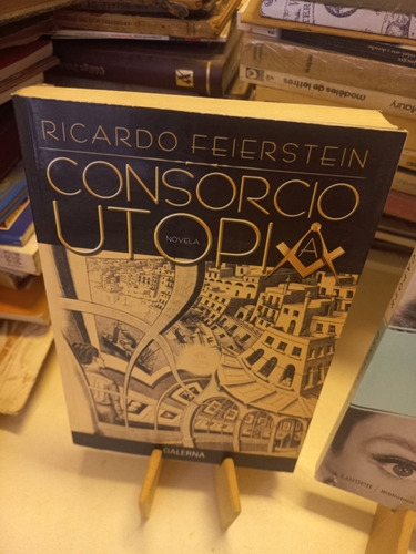 Ricardo Feierstein - Consorcio Utopía