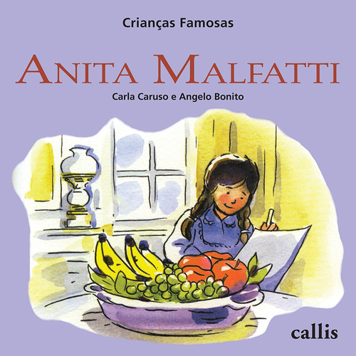 Anita Malfatti - Crianças Famosas, de Caruso, Carla. Série Crianças famosas Callis Editora Ltda., capa mole em português, 2014