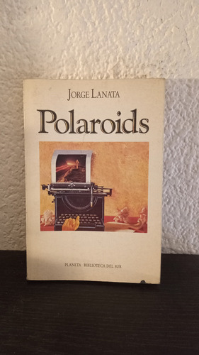 Polaroids (jl) - Jorge Lanata