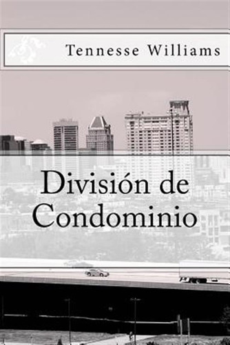 Libro Divisiã³n De Condominio - Scott, K. Y.