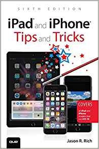 iPad And iPhone Tips And Tricks Covers All iPad And iPhone M