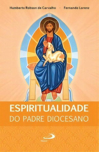 Espiritualidade Do Padre Diocesano, De Lorenz Fernando. Paulus Editora Em Português