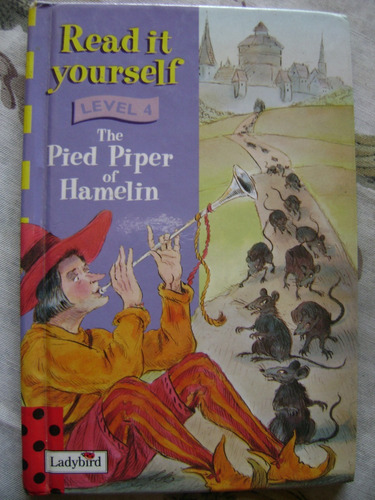Read It Yourself. The Pied Piper Of Hamelin . Level 4
