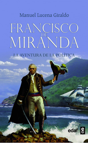 Francisco De Miranda - Lucena-giraldo, Manuel