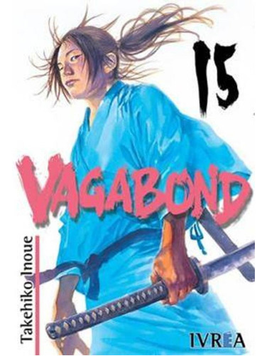 Vagabond 15, De Takehiko Inoue. Editorial Ivrea España, Tapa Blanda En Español