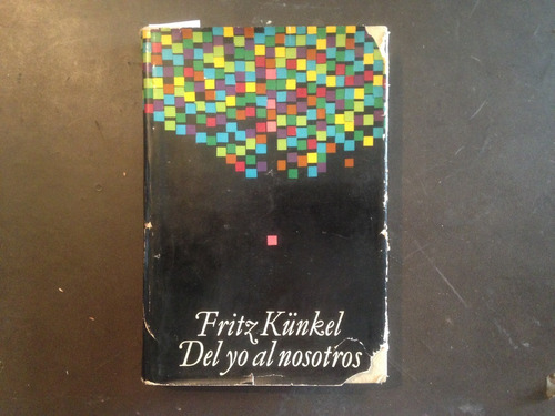 Del Yo Al Nosotros - Fritz Künkel