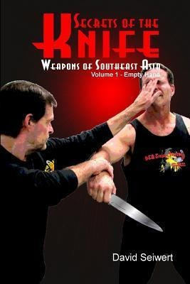 Secrets Of The Knife : Weapons Of Southeast Asia - David ...