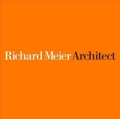 Richard Meier, Architect Vol 7 - Richard Meier