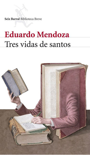 Tres vidas de santos, de Mendoza, Eduardo. Serie Seix Barral Editorial Seix Barral México, tapa blanda en español, 2009