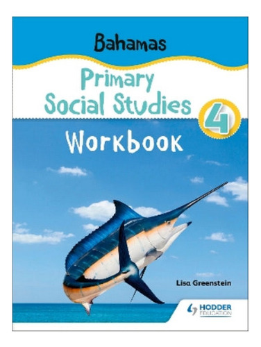 Bahamas Primary Social Studies Workbook Grade 4 - Lisa. Eb08