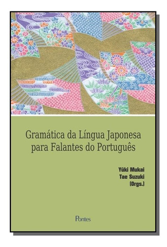 Gramatica De Lingua Japonesa Para Falantes De Port, De Yuki Mukai. Editora Pontes Editores, Capa Mole Em Português, 2021