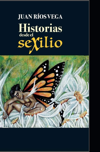 Libro: Historias Desde El Sexilio (spanish Edition)