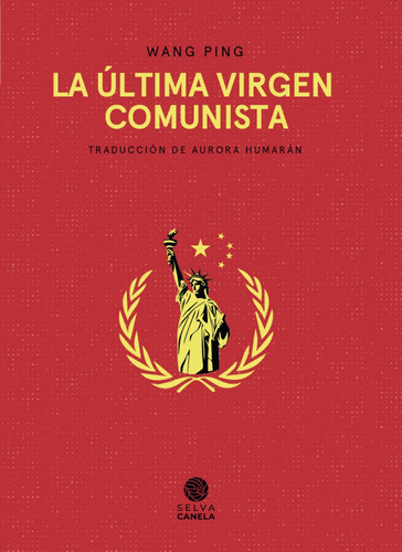 La Ultima Virgen Comunista, De Ping, Wang., Vol. 1. Editorial Selva Canela, Tapa Blanda En Español, 2023