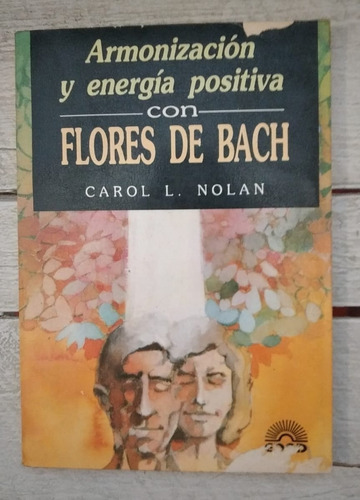 Armonizacion Y Energia Positiva Con Flores De Bach