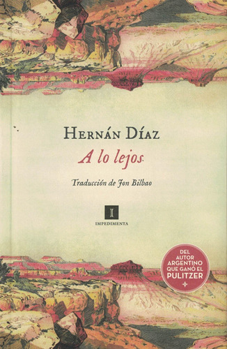 A Lo Lejos - Hernan Diaz - Impedimenta