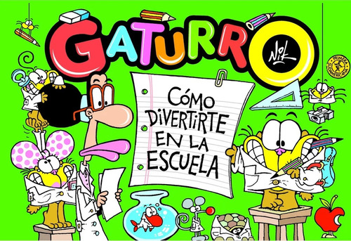 Gaturro. Como Divertirte En La Escuela - Nik