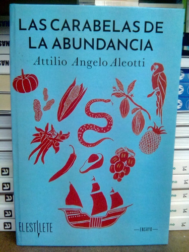 Las Carabelas De La Abundancia (nuevo) / Attilio A. Aleotti 