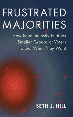 Libro Frustrated Majorities: How Issue Intensity Enables ...