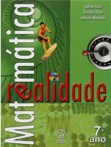 Matemática E Realidade 7° Ano, De Gelson Iezzi, Osvaldo Dolce, Antonio Machado. Editora Atual Em Português