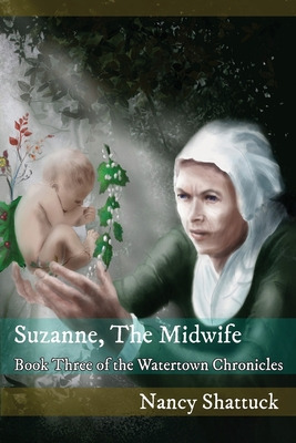 Libro Suzanne, The Midwife: Book Three In The Watertown C...