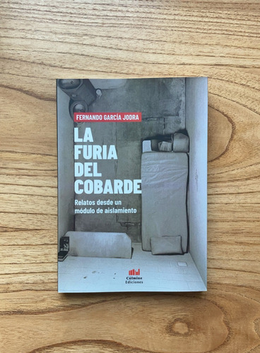 La Furia Del Cobarde - Fernando García Jodra - Ed. Culmine