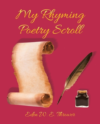 Libro My Rhyming Poetry Scroll - E. Thrower, Eden W.