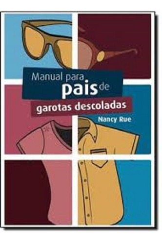 Livro - Manual Para Pais De Garotas Descoladas