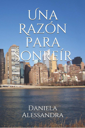 Libro: Una Razón Para Sonreír (spanish Edition)