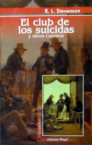El Club De Los Suicidas Y Otros Cuentos - Stevenson - Nogal