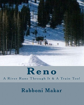 Libro Reno: A River Runs Through It & A Train Too! - Morr...