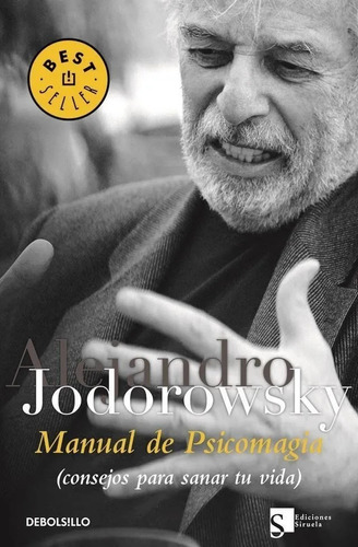 Manual De Psicomagia (b). Alejandro Jodorowsky. Debolsillo