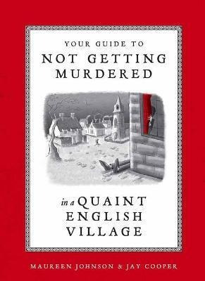 Your Guide To Not Getting Murdered In A Quaint English Vi...