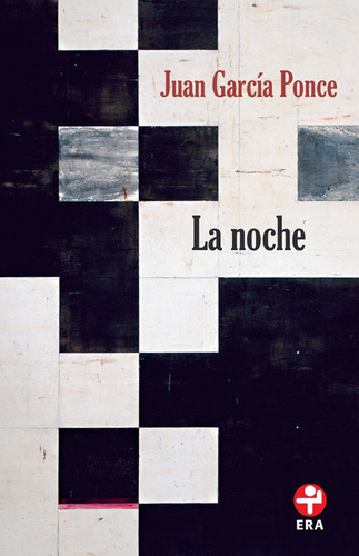 La noche, de García Ponce, Juan. Serie Bolsillo Era Editorial Ediciones Era, tapa blanda en español, 2019